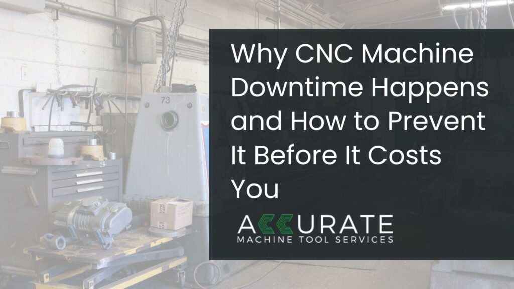 Technician performing maintenance to prevent CNC machine downtime in a mid-size manufacturing facility.