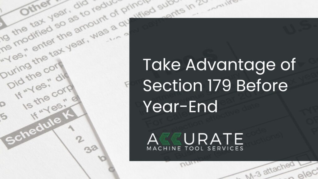 CNC equipment in a machine shop representing year end tax savings with Section 179 deduction