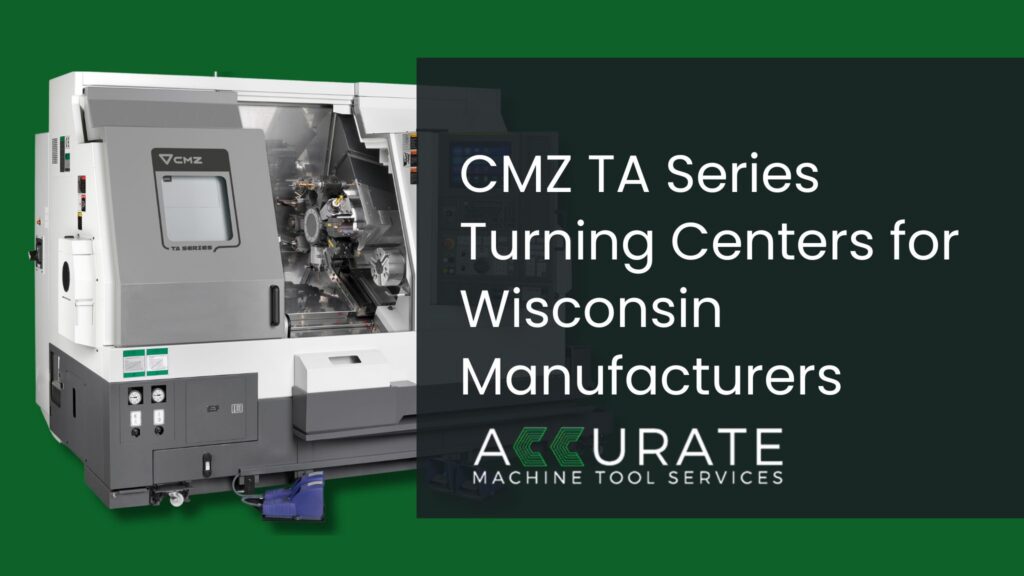 CMZ TA Series CNC turning center for precision manufacturing in Wisconsin machine shops