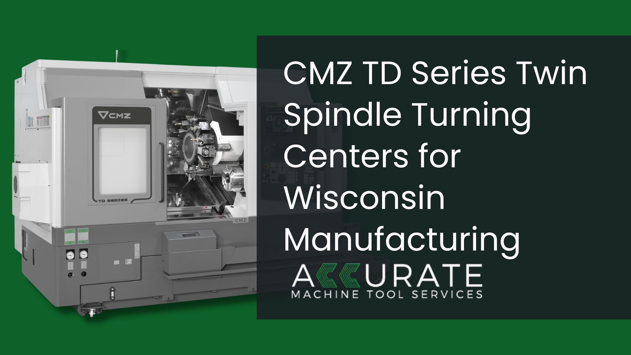 CMZ TD Series twin spindle CNC turning center in a Wisconsin manufacturing facility