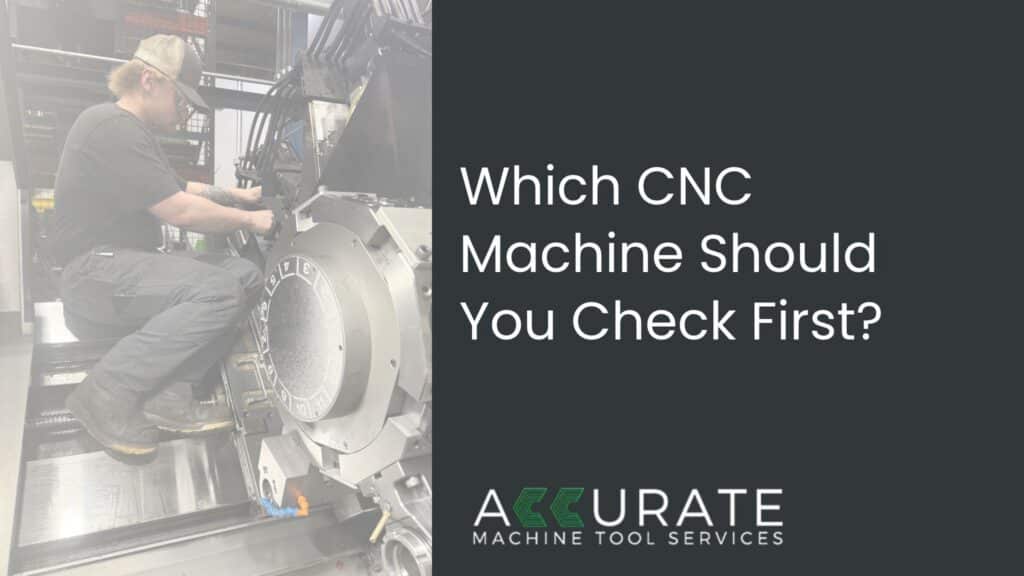 Accurate Machine Tool Services technician repairing CNC machine tool equipment